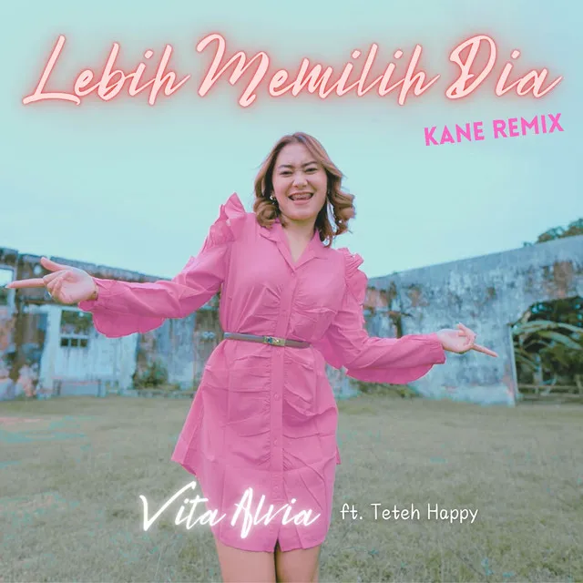 Lebih Memilih Dia (Kane Remix)