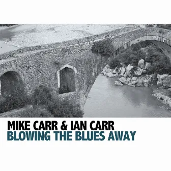 Blowing the Blues Away by Ian Carr