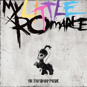 The Friendship Parade by My Little Romance