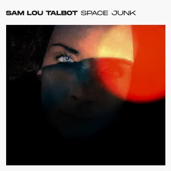 Space Junk by Sam Lou Talbot