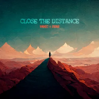 Close The Distance by SYRE