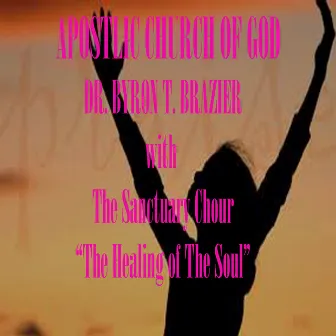 The Healing of the Soul by Sanctuary Choir