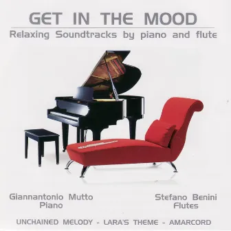 Get in the Mood: Relaxing Soundtracks by Piano and Flute by Giannantonio Mutto