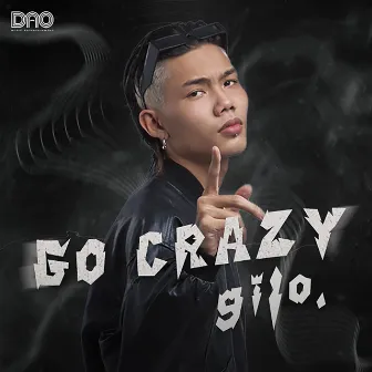 GO CRAZY by gilo