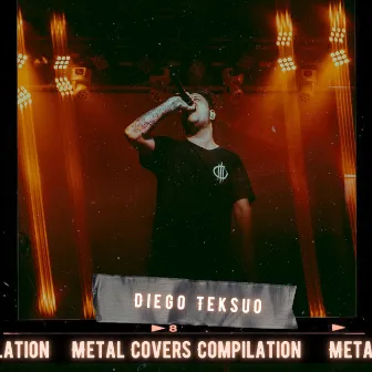 Metal Covers Compilation by Diego Teksuo