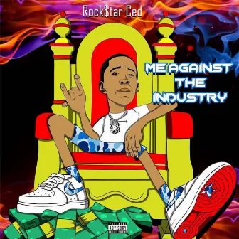 Me Against The Industry by Rock$tar Ced