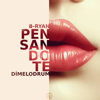 Pensándote by DímeloDrum