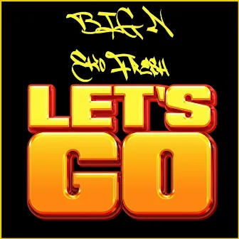 Let's Go by Big N