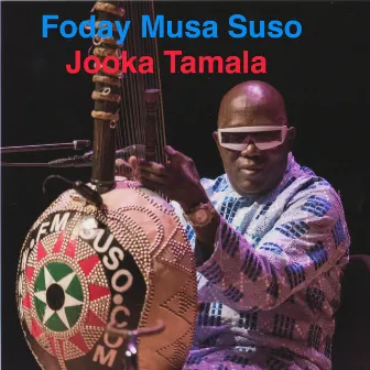 Jooka Tamala by Foday Musa Suso