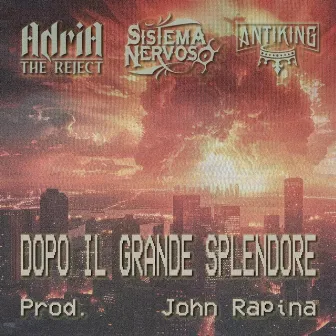 Dopo il grande splendore by Adria The Reject