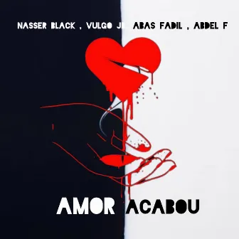 Amor Acabou by Nasser black