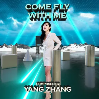 Come Fly With Me by Yang Zhang