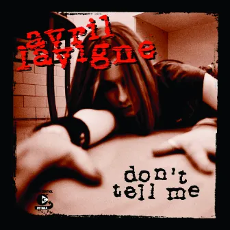 Don't Tell Me by Avril Lavigne