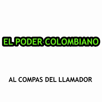 Al Compás del Llamador by Poder Colombiano