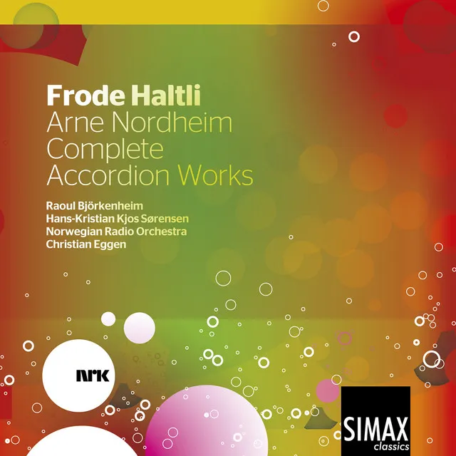 Frode Haltli: Arne Nordheim Complete Accordion Works