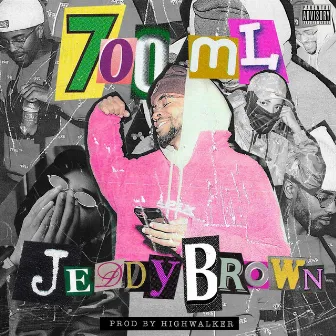 700 ML by Jeddy Brown