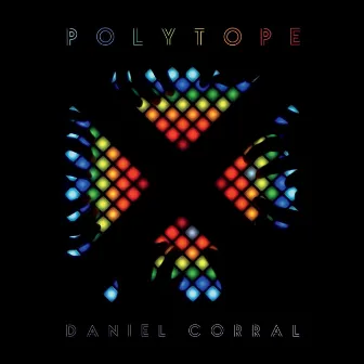 Polytope by Daniel Corral