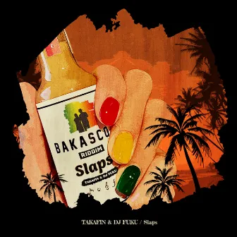 Slaps (BAKASCO RIDDIM) by Takafin