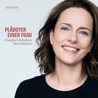 Plädoyer einer Frau (Claudia Michelsen liest Kästner) by Frank Fröhlich