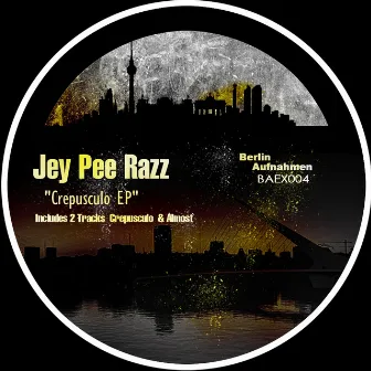 Crepusculo EP by Jey Pee Razz