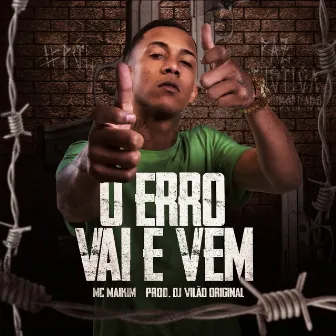 O Erro Vai e Vem by Mc Maikim