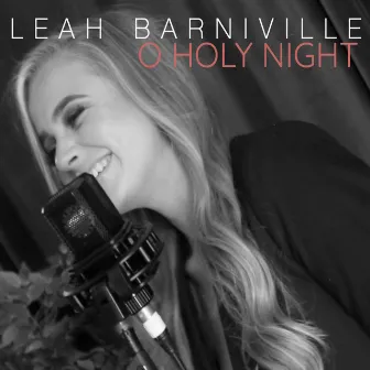 O Holy Night by Leah Barniville