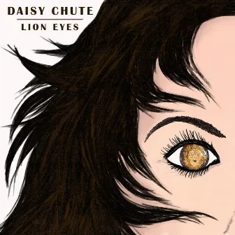 Lion Eyes by Daisy Chute