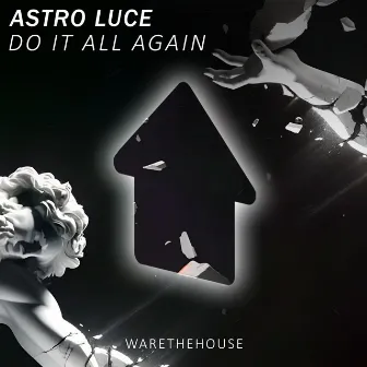 Do It All Again by Astro Luce