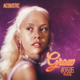 Grow (Acoustic) by Josie Man