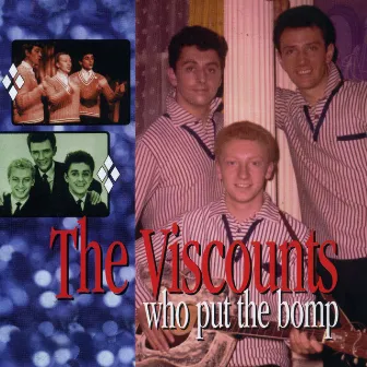 Who Put the Bomp: The Pye Anthology by The Viscounts