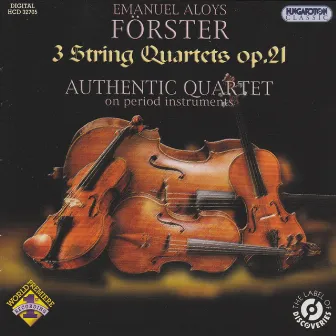 Förster: 3 String Quartets, Op. 21 by Emanuel Aloys Forster