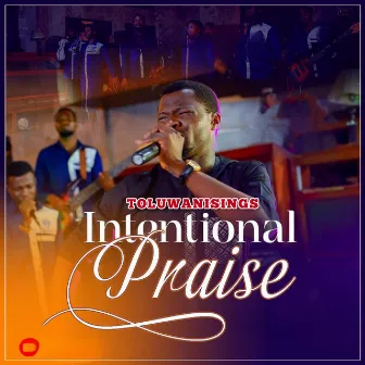 Intentional Praise by Toluwanisings