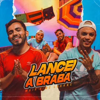 Lancei a Braba by DJ Maia