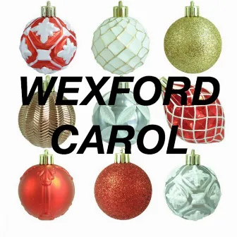 Wexford Carol by Things Unseen Music