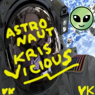 Astronaut by Kris Vicious