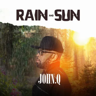 Rain and Sun by John Q