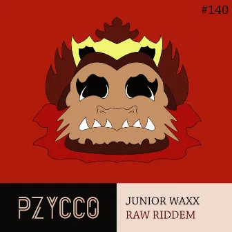 Raw Riddem by Junior Waxx