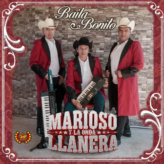 Baila Bonito by Marioso y La Onda Llanera