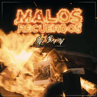 Malos Recuerdos by Los Bravos De La H