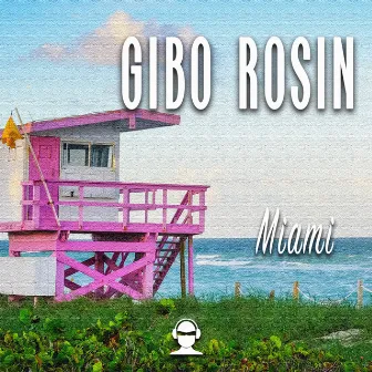 Miami by Gibo Rosin