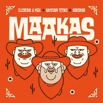 Maakas by Clicherik & Mäx