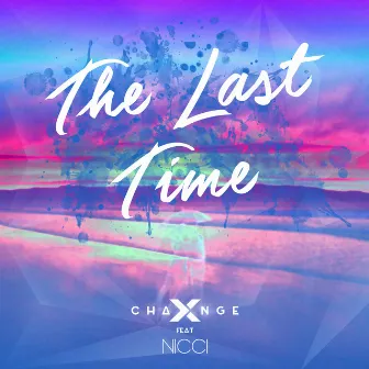 The Last Time ft Nicci by Nicci