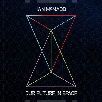 Our Future In Space by Ian McNabb