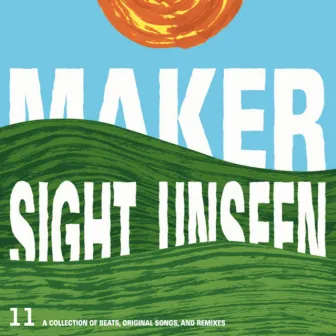 Sight Unseen by Maker