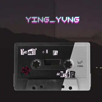 Tamo en el Under (Mixtape) by Ying Yvng