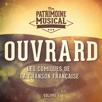 Les comiques de la chanson française : Ouvrard, Vol. 1 by Ouvrard