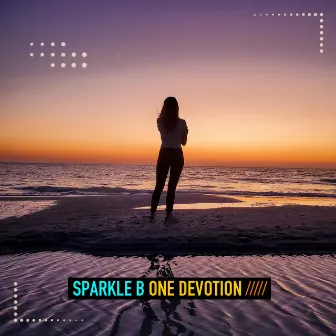 One Devotion by Sparkle B