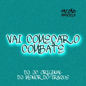 Vai Começar o Combate by DJ MENOR DO IRAQUE