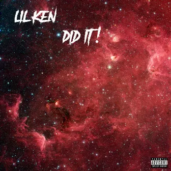 Did It ! by Lil Ken