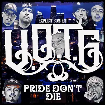 Pride Don't Die by V.O.T.G